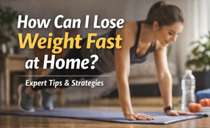 How Can I Lose Weight Fast at Home?
