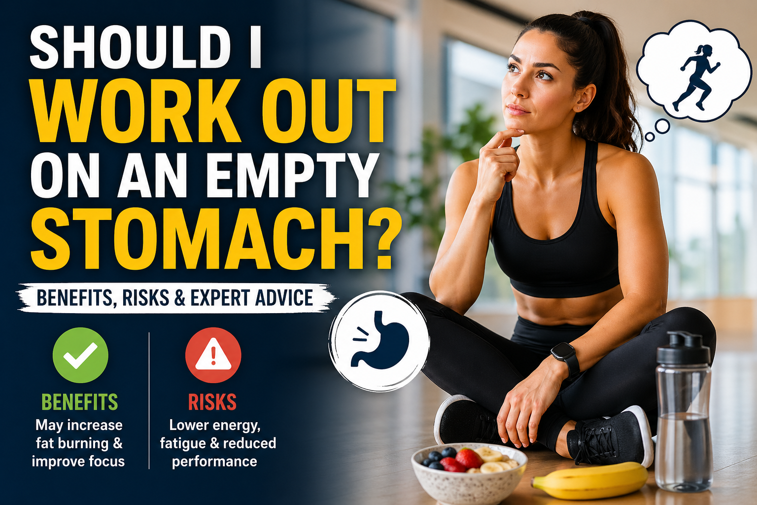 Woman thinking about whether to work out on an empty stomach with benefits and risks infographic for fasted exercise